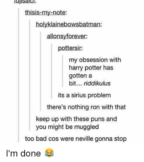 If you don't get these puns you have Sirius problems...