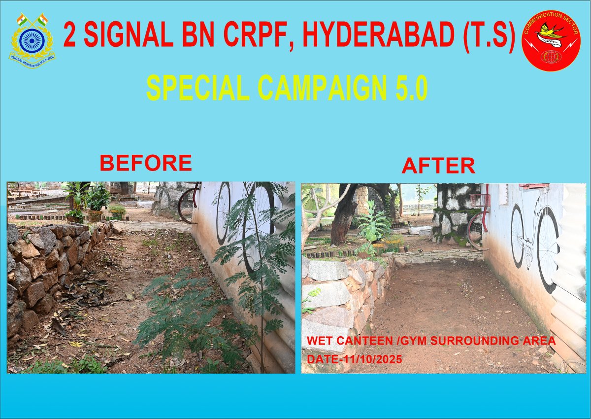 "Special Campaign 5.0 "- During the implementation phase ,  1.MT Park surrounding area &amp; 2. Wet canteen/ Gym surrounding area are have been cleaned on 11/10/2025" by 2 Signal Bn CRPF, Hyderabad.