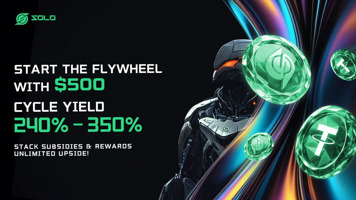 💎 Kickstart the SOLO flywheel with just $500!
Cycle yield up to 240%–350% 🚀
Stack rewards, multiply gains!
#SOLO #DeFi #GameFi