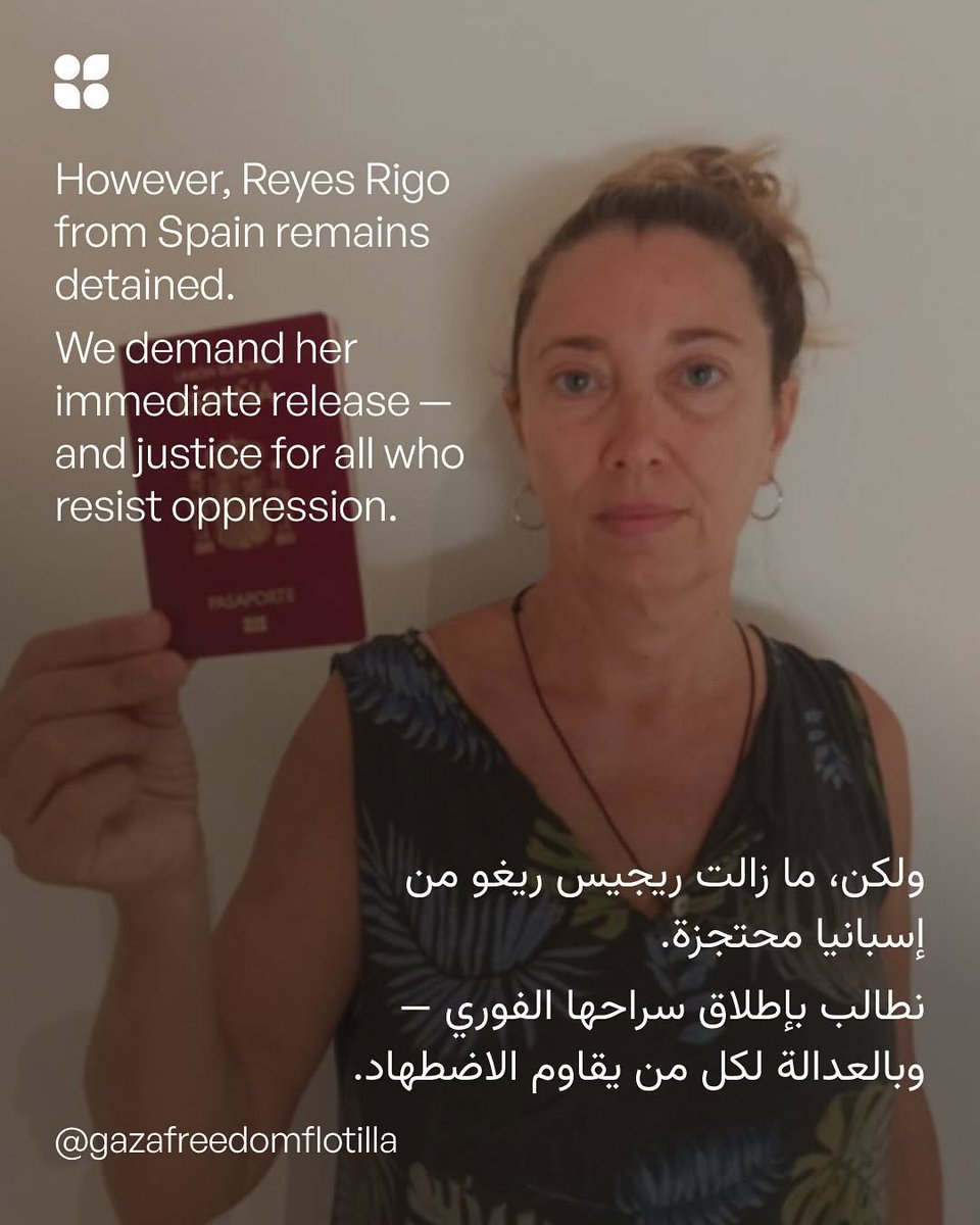 One of the Global Sumud Flotilla members, Reyes Rigo, remains unjustly imprisoned in Israel. She was abducted in international waters along with other humanitarians, forcibly taken, and brutally assaulted by Israeli prison guards. The so-called “assault” charges against her stem