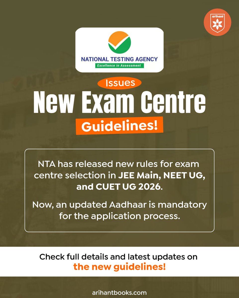 NTA just dropped new rules for exam centre selection for JEE Main, NEET UG &amp; CUET UG 2026. An updated Aadhaar is now compulsory for all applications.

Don't get caught unprepared!

#NTA #JEEMain #NEETUG #CUET #ExamNews #CUET2026 #Examupdate #Arihant #Arihantbooks