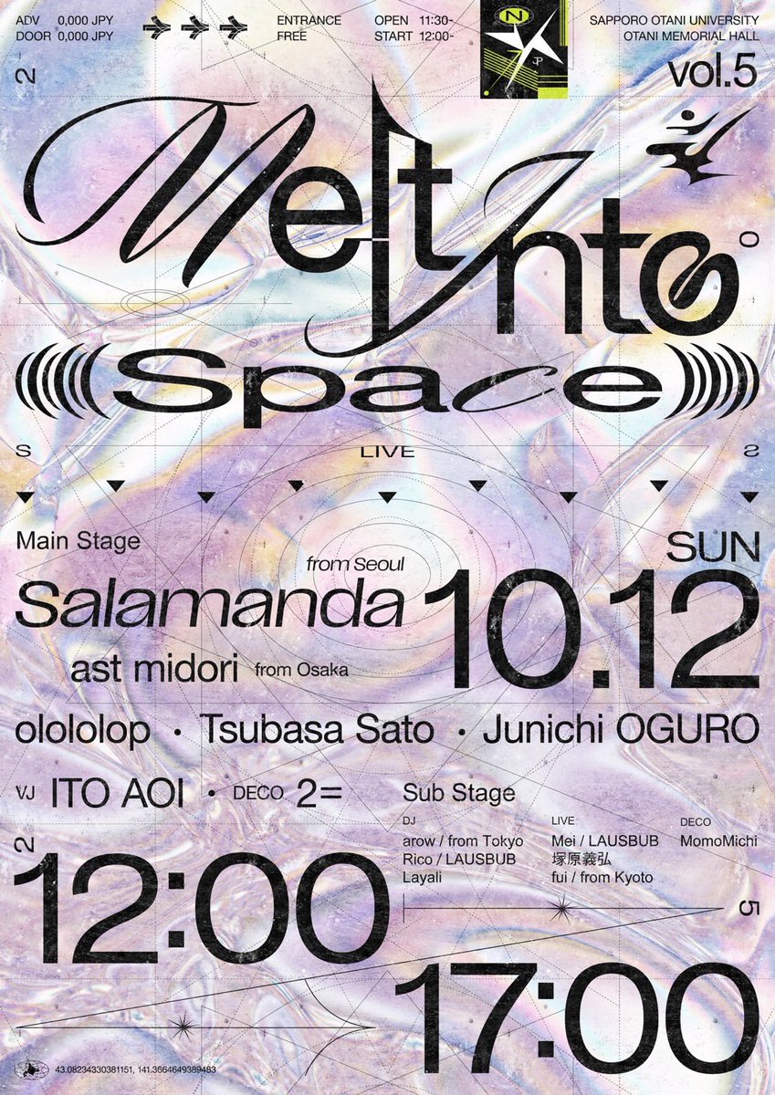 plancha_92104's tweet photo. 【明日】ソウルのレフトフィールド・アンビエント・デュオ、Salamandaが札幌大谷大学の学校祭として開催される『Melt Into Space Vol.5』に出演致します。大学内の大谷記念ホールにて開催されます。
入場無料ですので是非。
https://t.co/nziw9PNm5D

Melt Into Space Vol.5
日程：2025月10月12日(日)
時間：Open 11:30 / Start 12:00 / End 17:00
会場：札幌大谷大学 大谷記念ホール
料金：入場無料

Main Stage

Live：
Salamanda（from Seoul）
ast midori（from Osaka）
olololop
Junichi OGURO
Tsubasa Sato

VJ：
ITO AOI

Deco：
2=

Sub Stage

DJ：
arow(From Tokyo)
Layali
Rico（LAUSBUB）

Live：
塚原義弘
fui(From Kyoto)
Mei (LAUSBUB)

Deco：
MomoMichi

POP UP：
感覚異常
C-origin
fui
ITOAOI
MomoMichi

Flyer Design：
Keita Kuwahara