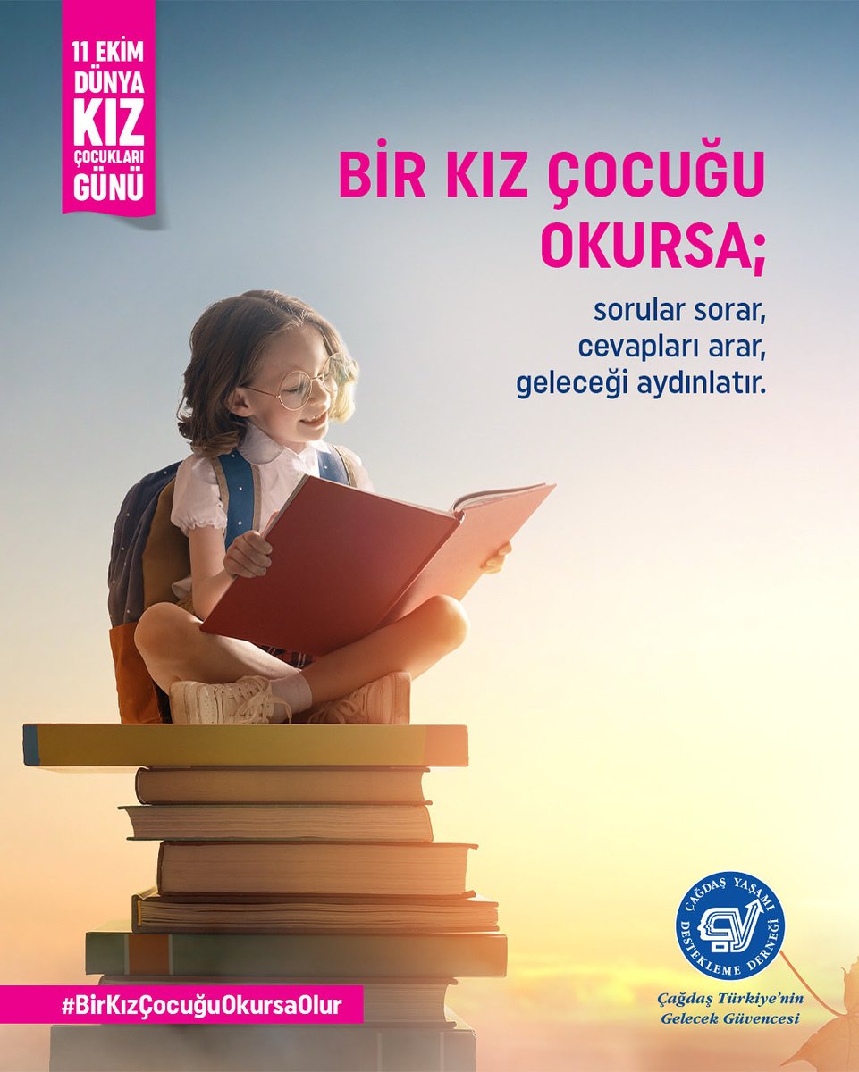 Bir kız çocuğu okursa;
sorular sorar,
cevapları arar,
geleceği aydınlatır.

#11EkimDünyaKızÇocuklarıGünü
#BirKızÇocuğuOkursaOlur 
#ÇağdaşYaşamıDesteklemeDerneği