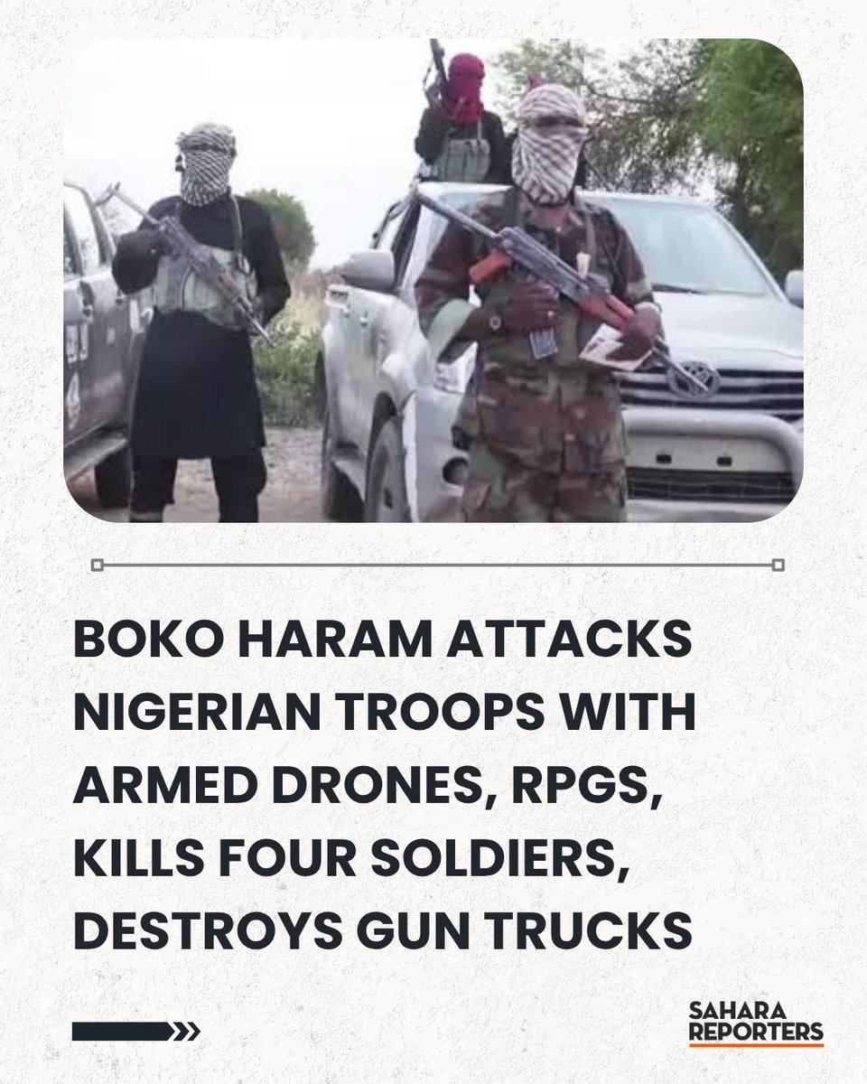 Boko Haram Attacks Nigerian Troops With Armed Drones, RPGs, Kills Four Soldiers, Destroys Gun Trucks | Sahara Reporters bit.ly/473HhuS