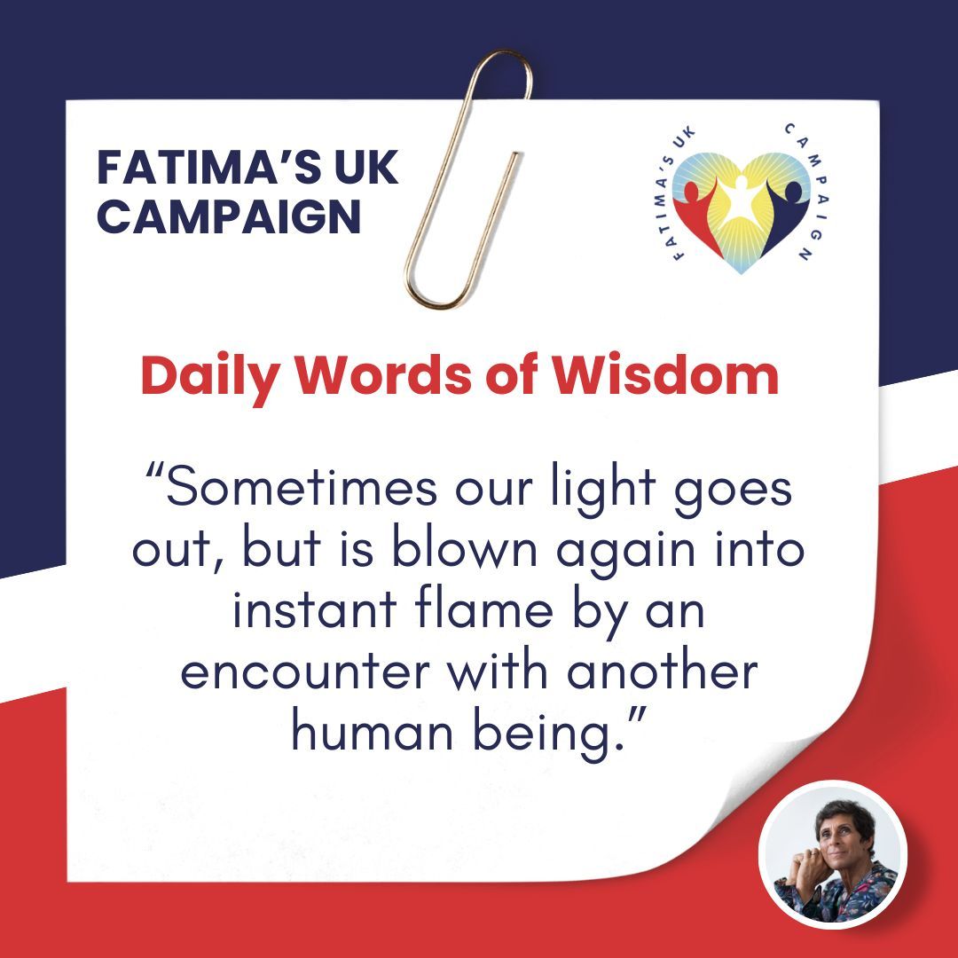 🌿 Fatima’s UK Campaign - Daily Words of Wisdom 🌸

✨ A little inspiration to brighten your day. Together, let’s spread courage, compassion, and hope across our communities. 💚