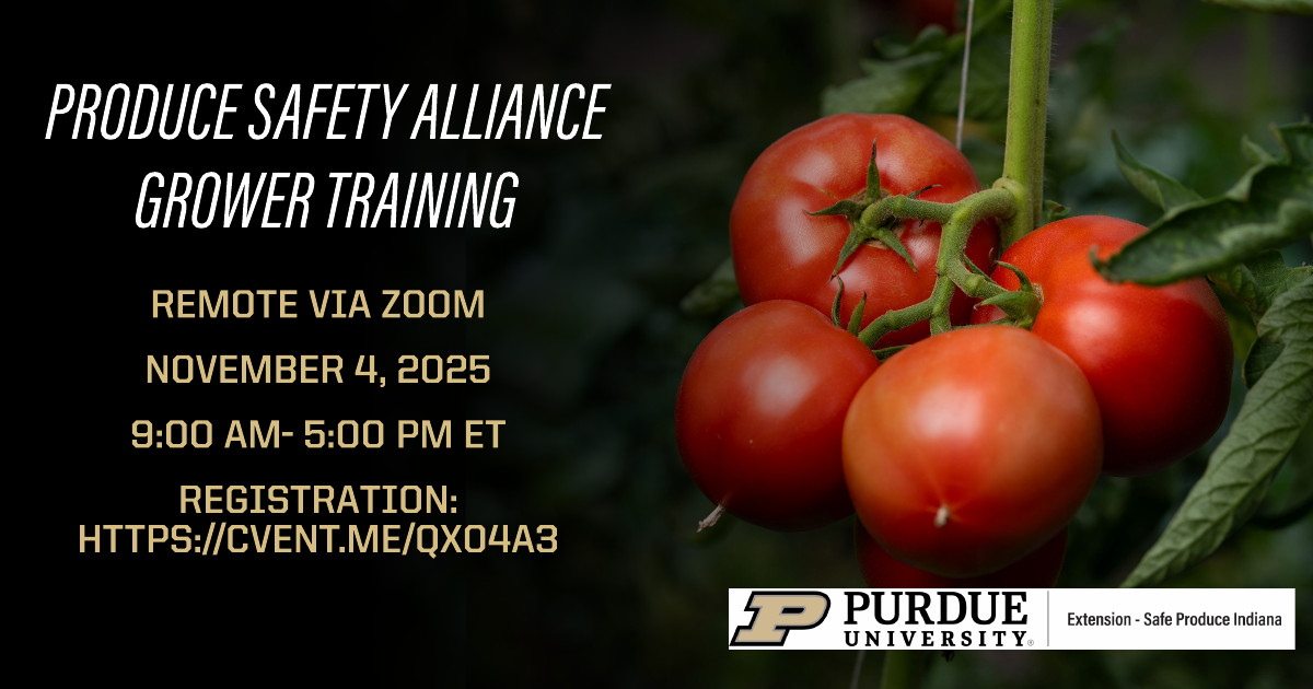 🍅Produce growers are invited to join the Safe Produce Indiana team for a virtual Produce Safety Alliance Grower Training on November 4. This course covers produce safety, the Food Safety Modernization Act Produce Safety Rule and more. Register by Oct. 27: cvent.me/qxO5A3