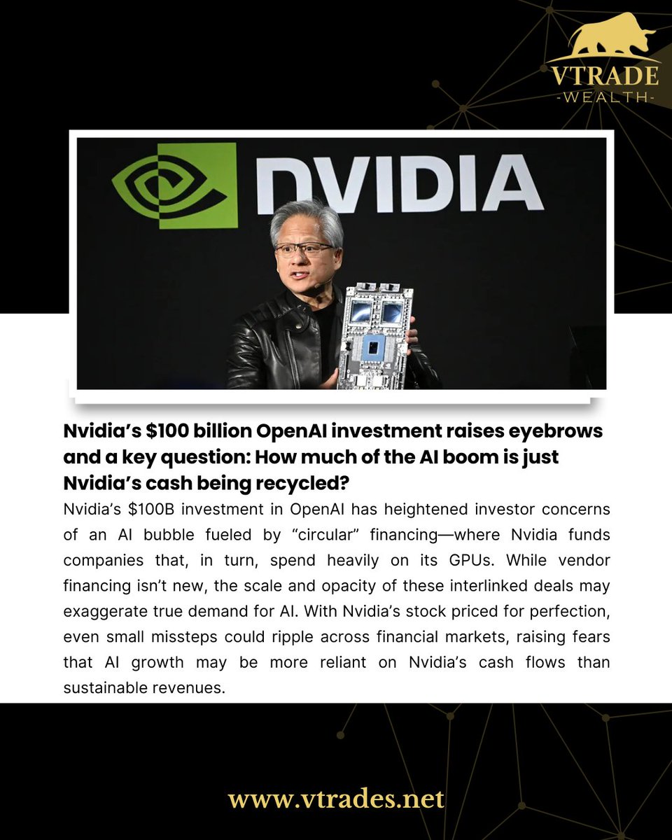 Vtrade's tweet photo. Nvidia just dropped $100B into OpenAI 🤯
But here’s the twist: a lot of that “AI demand” might just be Nvidia funding its own customers.
Bubble forming? Or the biggest trade of the decade? https://t.co/4UpGh3v6QJ 
#Nvidia #OpenAI #AI #Markets #Trading #Investing #Stocks #Trending https://t.co/m7MsDyjlKz