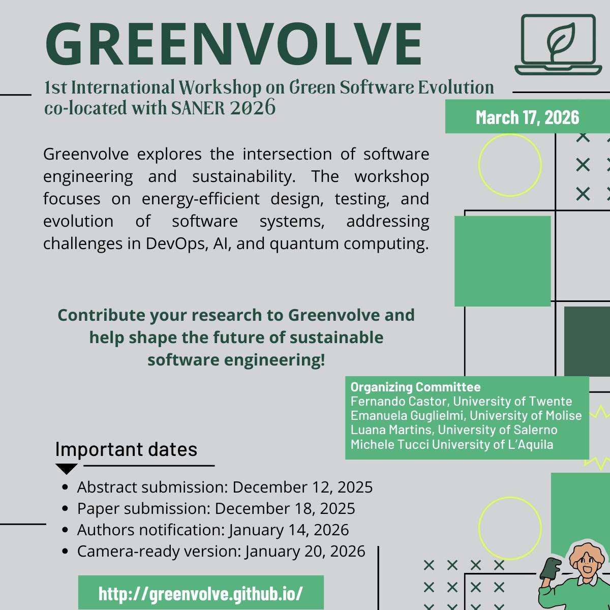 We are excited to announce the 1st edition of Greenvolve 2026 at <a href="/SANERconf/">IEEE SANER</a>! Join us in building a community where researchers and practitioners push the boundaries of sustainable software — from energy-smart design to green AI and quantum computing. 
greenvolve.github.io