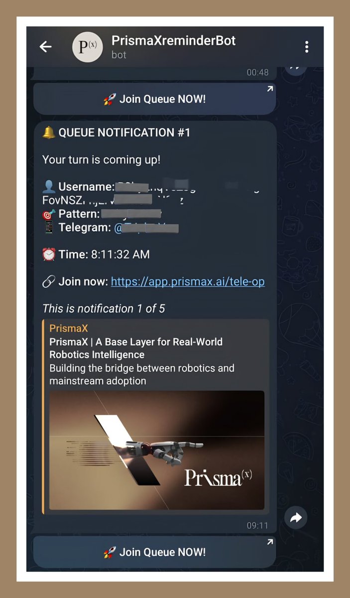 Goodbye to the <a href="/PrismaXai/">PrismaX</a> Arm Control Queue Frustration

I've seen a lot of people complained about missing their Prisma session😬

I just built 𝗣𝗿𝗶𝘀𝗺𝗮𝗫 𝗥𝗲𝗺𝗶𝗻𝗱𝗲𝗿 Bot with <a href="/darevictor01/">V3</a> 🔥

You'll get notified when you're in Top 5 on the queue

Let's get started ⤵️