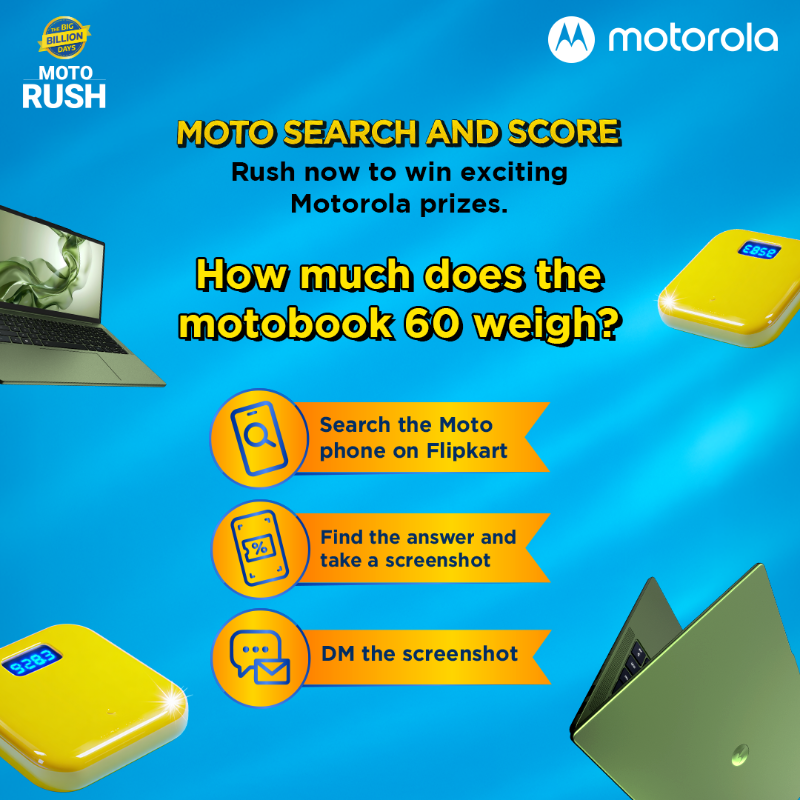motorolaindia's tweet photo. It’s your last chance to win Motorola prizes with Moto Search and Score! Today’s question: how much does the motobook 60 weigh? Search on Flipkart, find the answer, take a screenshot, and DM it to us. Contest live for 24 hours only—rush now!