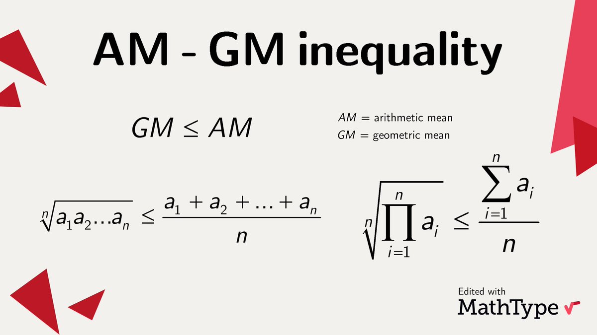 MathType's tweet image. The AM-GM inequality relates the arithmetic mean (AM) to the geometric mean (GM).

For non-negative real numbers, their geometric mean will never exceed their arithmetic mean, with equality if and only if all chosen numbers are equal.

#math #mathematics #mathematical