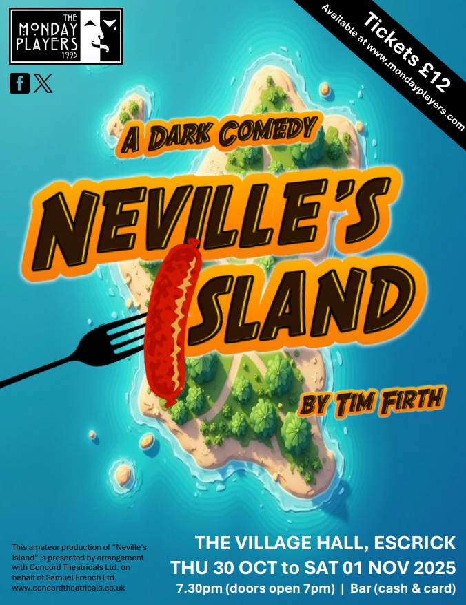 Tickets remain on sale for our Oct / Nov 2025 production of NEVILLE'S ISLAND by Tim Firth.  We are using

<a href="/TicketSource/">TicketSource</a>
for all ticket sales - please visit our website for more information: mondayplayers.com/buy-tickets