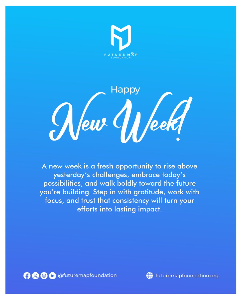 Happy New Week! 
Make the best out of this new opportunity. 
Have a good one… 

#FutureMapFoundation #Viral #mondaymotivation