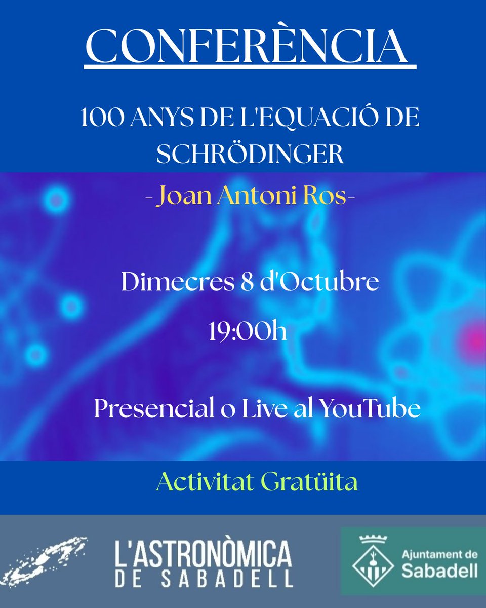 Fa 100 anys Schrödinger va formular l’equació que va donar lloc a la mecànica quàntica.
Joan Antoni Ros n’explicarà el sentit físic i els reptes d’unir Quàntica i Relativitat.
Observatori de Sabadell / Online
Entrada lliure i gratuïta