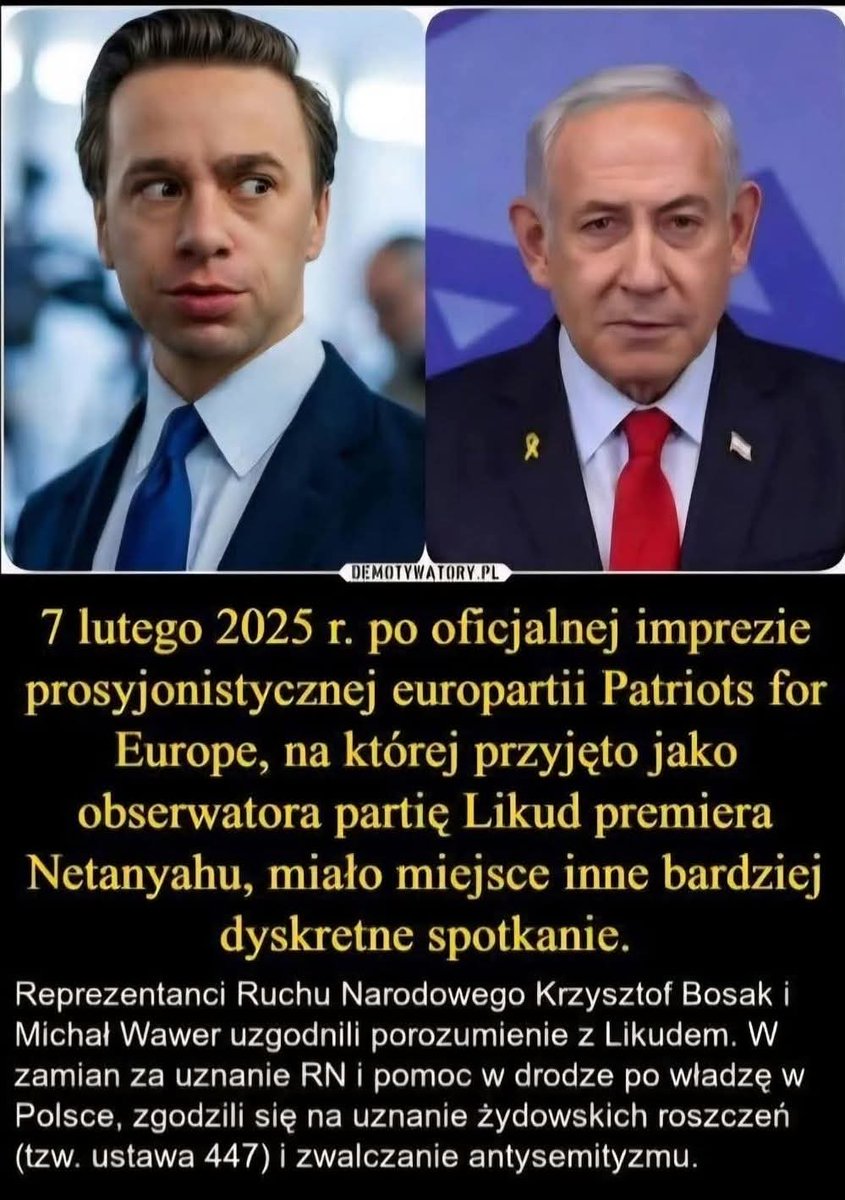 7 lutego 2025 r. po oficjalnej imprezie prosyjonistycznej europartii Patriots for Europe, na której przyjęto jako obserwatora partię Likud premiera Netanyahau, miało miejsce inne bardziej dyskretne spotkanie.

Reprezentanci Ruchu Narodowego Krzysztof Bosak i Michał Wawer