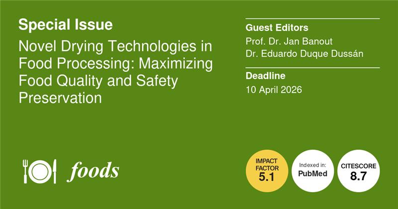 Foods_MDPI's tweet image. #foodsmdpi Open submission📢
📙Special issue "Novel #Drying Technologies in #Food #Processing: Maximizing Food Quality and Safety #Preservation"

Guest Editors: Prof. Dr. Jan Banout
Dr. Eduardo Duque Dussán

📅Deadline: 10 April 2026
📌Link: mdpi.com/journal/foods/…