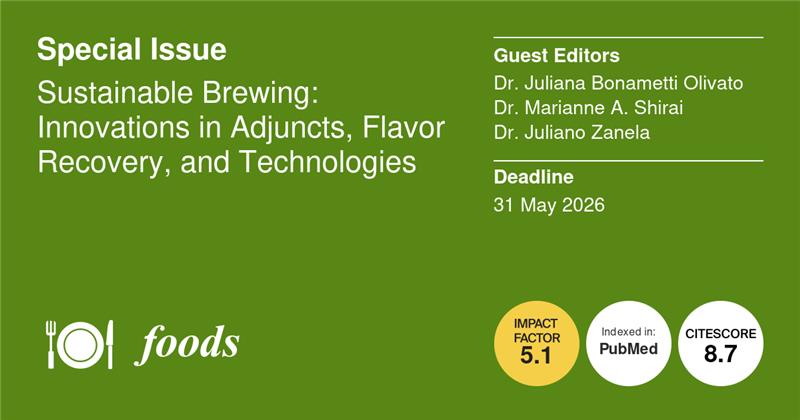 Foods_MDPI's tweet image. #foodsmdpi Open submission📢
🍺Special issue "#Sustainable #Brewing: Innovations in Adjuncts, #Flavor Recovery, and Technologies"

Guest Editors: Dr. Juliana Bonametti Olivato
Dr. Marianne A. Shirai
Dr. Juliano Zanela

📅Deadline: 31 May 2026
📌Link: mdpi.com/journal/foods/…