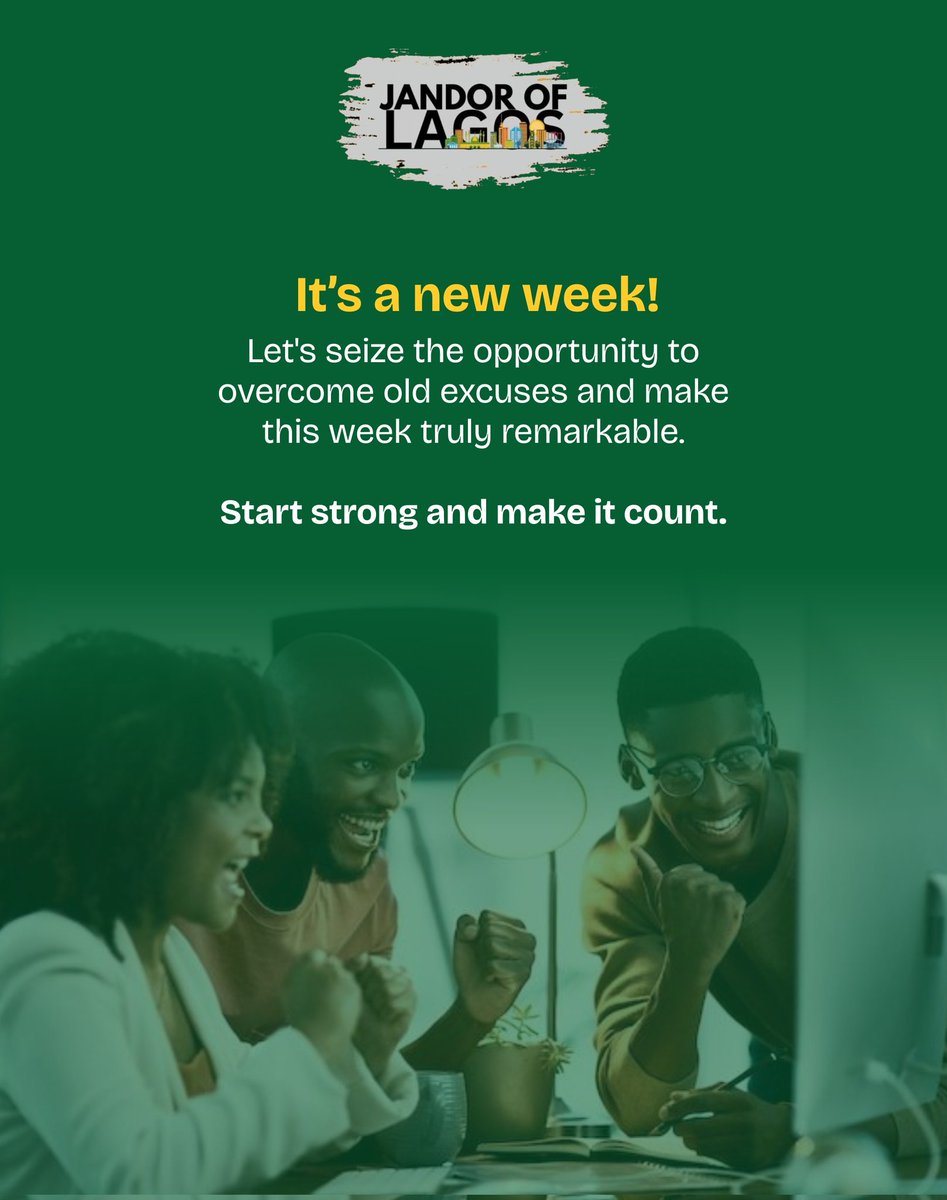 Its a new week! 

Let's seize the opportunity to overcome old excuses and make this week truly remarkable. 

Start strong and make it count. 

#JANDORofLagos
#Lagos4Lagos#ItIsTime
#NewWeekNewBeginnings #MotivationMonday #OvercomeExcuses #Productivity #SuccessMindset #MakeItCount