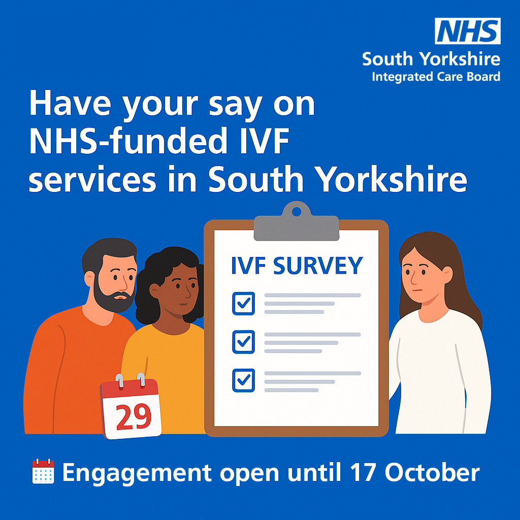 NHS South Yorkshire is reviewing IVF services and your opinion matters to us.

This is your chance to help shape decisions that matter to individuals, families, and communities across the region.

Share your views today by completing our short survey: ow.ly/kAHt50Wxfuu