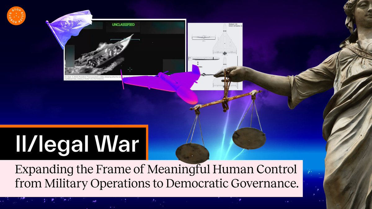 BanKillerRobots's tweet image. 📖 NEW on our Substack: Il/legal War by Lucy Suchman
She argues that meaningful human control must go beyond weapon systems — to how wars are started, justified &amp;amp; made accountable to citizens.
Read here 👉  stopkillerrobots.substack.com/p/illegal-war
#StopKillerRobots #AutonomousWeapons #HumanRights