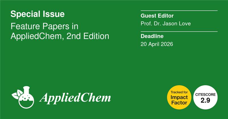 🎓 Call for Papers – Feature Papers in AppliedChem, 2nd Edition 🧪

Share your latest research with the global community through AppliedChem’s 2nd Edition of Feature Papers!

📅 Submission Deadline: 20 April 2026

👉 Submit your manuscript today: mdpi.com/journal/applie…