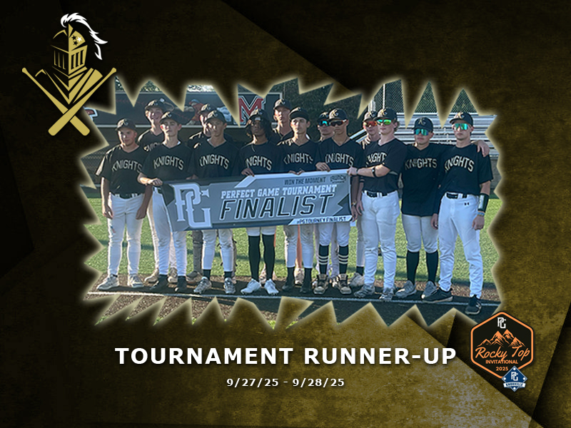 PG Rocky Top Invite - Knoxville, TN - 9.27.25/9.28.25

Came up a little short vs. Seams in the championship game, but a great weekend for the East TN Knights! Thank you <a href="/PG_Knoxville/">Perfect Game Baseball - East TN</a> for having us!