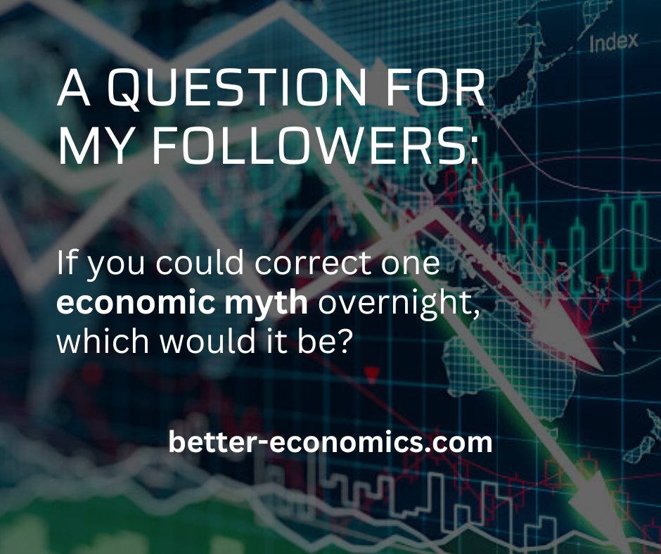 AlJefDor's tweet image. From conflating GDP with national welfare, to scaremongering about the ‘national debt’, there are many falsehoods perpetuated by conventional economics.

If you could choose just ONE of these myths to disappear forever, which would it be, and why?

#EconomicsForAll