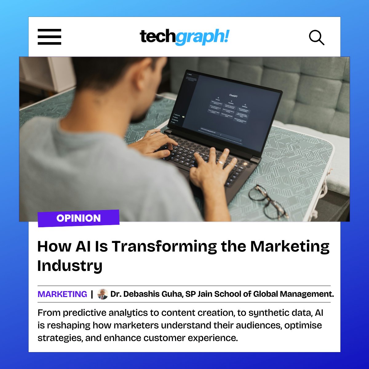 From predictive analytics and personalised content to synthetic data, how AI is changing the way marketers understand their audiences, improve strategies, and create better customer experiences.,"  by Dr. Debashis Guha of SP Jain School.
techgraph.co/opinions/how-a…
#ai #marketing