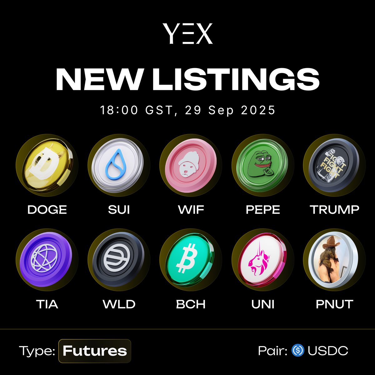 YEXOfficial_EN's tweet photo. π YEX Futures: New Listings Live! π₯
π Newly Trading Pairs:
πΈ #DOGEUSDC @dogecoin
πΈ #SUIUSDC @SuiNetwork
πΈ #WIFUSDC @dogwifcoin
πΈ #PEPEUSDC @pepecoineth
πΈ #TRUMPUSDC @GetTrumpMemes
πΈ #TIAUSDC @celestia
πΈ #WLDUSDC @worldcoin
πΈ #BCHUSDC @BitcoinCashOG
πΈ #UNIUSDC @Uniswap
πΈ #PNUTUSDC @pnutsolana
π₯ New futures contracts are now live!
π Start trading: https://t.co/3YMIzLcEDG
π§ Donβt have an account yet? π https://t.co/b38haLTnvv