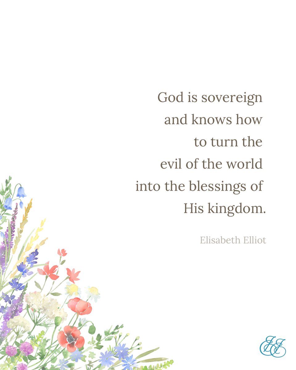 EElliotFdn's tweet photo. “God is sovereign and knows how to turn the evil of the world into the blessings of His kingdom.” - Elisabeth Elliot

The kingdoms of this world have become the kingdoms of our Lord and of His Christ. Revelation 11:15 https://t.co/IG0NeXebXA