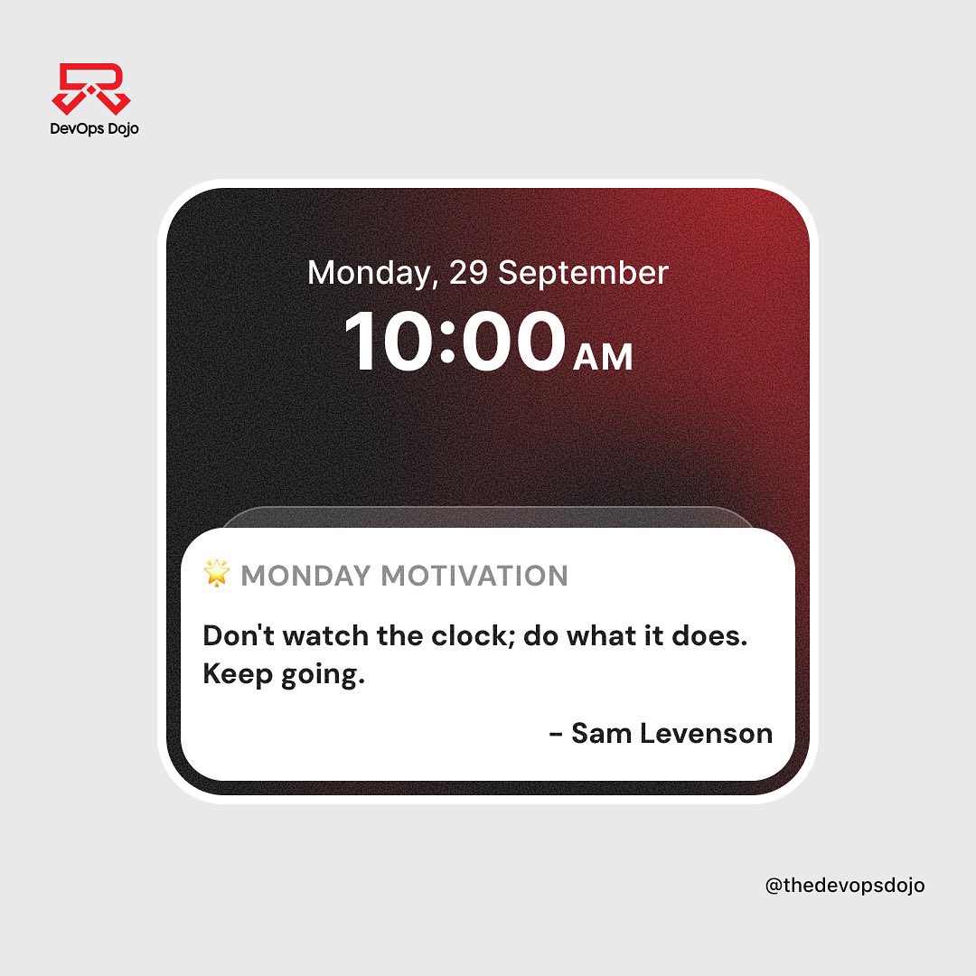 thedevopsdojo's tweet image. Time waits for no one. Instead of watching it slip by, move with it, grow with it, and keep going.
#Monday Motivation #KeepGoing
#DevOpsDojo