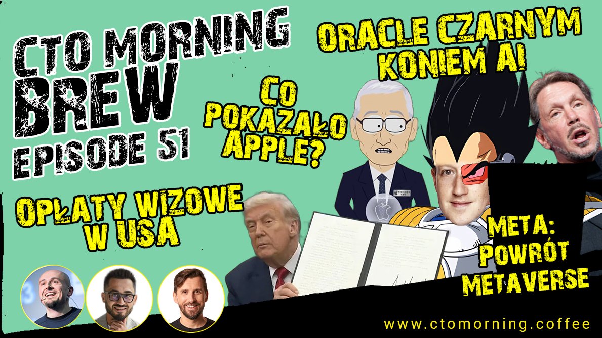 Z jesiennego zaskoczenia, "Brew" wjechało o poranku. Może być też do drugiej kawy 

#51: Co pokazało Apple? Meta - Powrót Metaverse. Opłaty wizowe w USA. Oracle Czarnym Koniem AI.

🎯 Znęcamy się nad produktami 🍏 (a przy okazji moment o jabłkach OpenSource), i budujemy