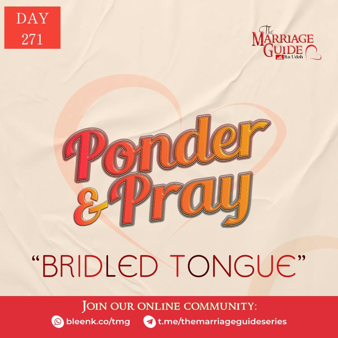 TMGuideseries's tweet photo. [Day 271] Ponder and Pray (XXIII): Bridled Tongue 
@ItaudohOfficial

#TheMarriageGuide #Marriage #GodlyMarriage #Prayer #TMG #ItaUdoh https://t.co/7bZjYLh9E5