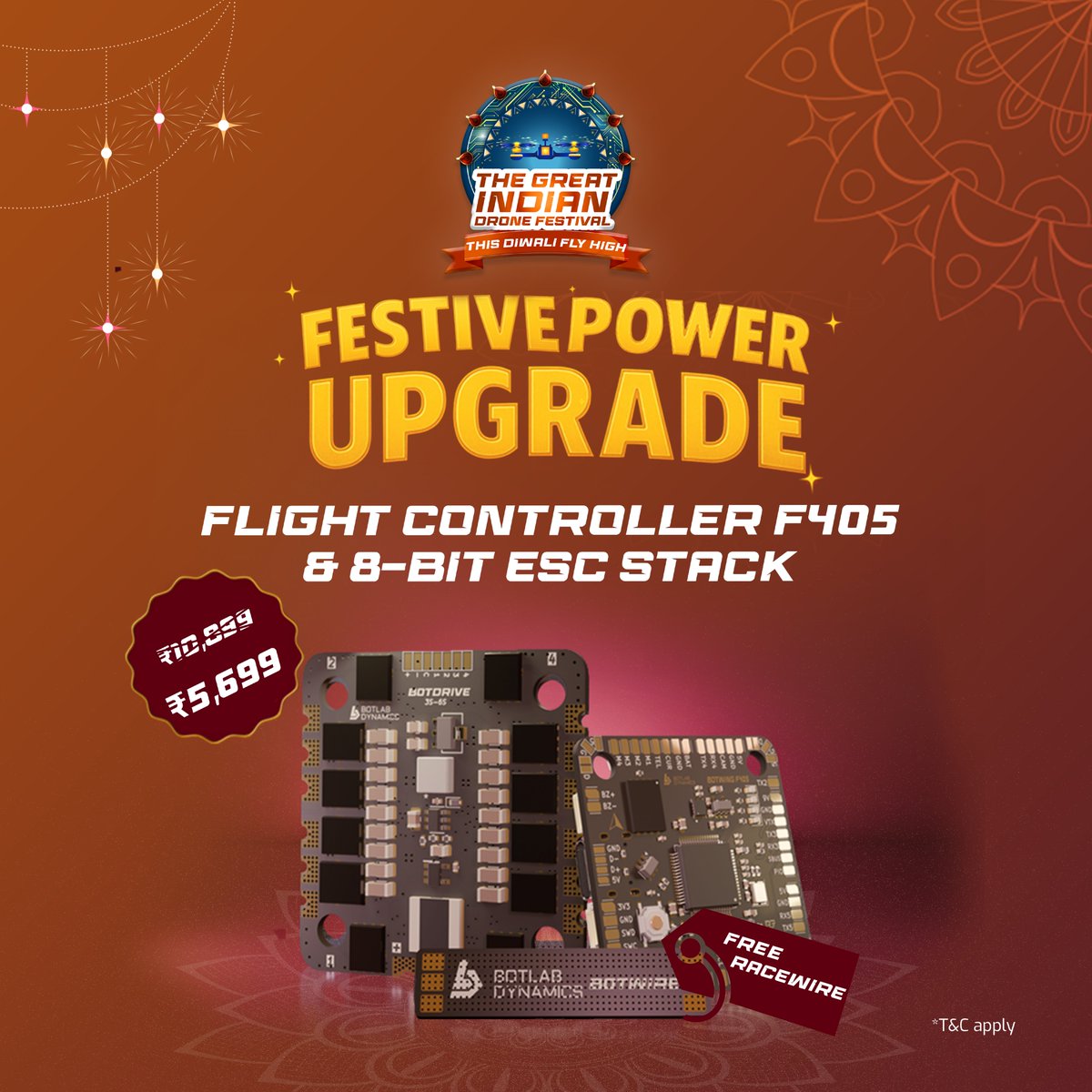 BotLabStore's tweet image. This Festive season, save up to 50% on BotLab Stacks 💸
F405 & F722 Flight Controller Stacks at festive prices + FREE Racewire 🤑
➡️Swipe before its gone.
#DroneFestival #InnovationInIndia #ThisDiwaliFlyHigh #BotLabStore