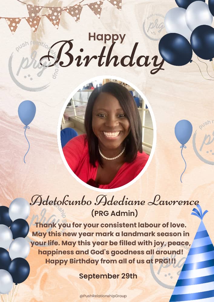 pushrelategroup's tweet image. Happy Birthday to our amazing PRG Admin, Adetokunbo Adediane Lawrence! 

Wishing you a year filled with joy, peace, happiness &amp;amp; God’s goodness all around. 

 #PRG
