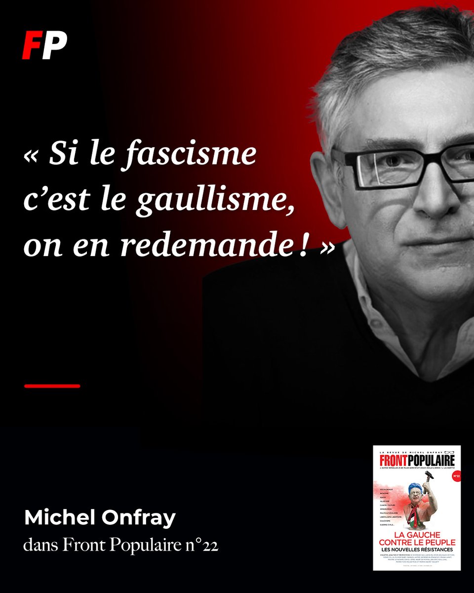 Pour une certaine gauche d'hier, de Gaulle était un fasciste. Pour une certaine gauche d'aujourd'hui, les souverainistes sont des fascistes. Qui a raison, qui a tort ? Michel Onfray a fait son choix.

👉📕 Front Populaire n°22, disponible en kiosque, en librairie et en ligne !