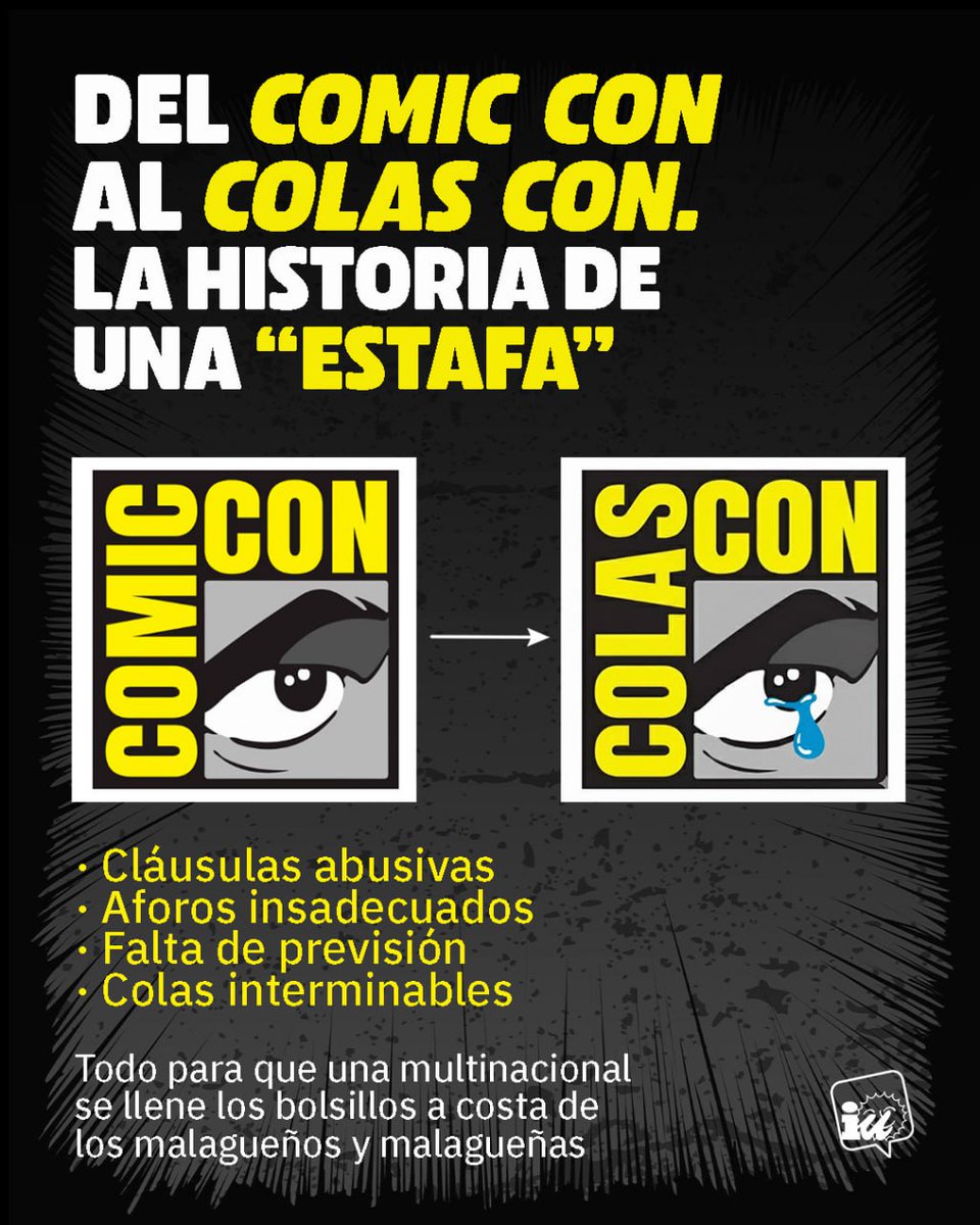IUMalaga's tweet photo. 📢 Digámoslo claro: la #ComicCon ha sido una #Estafa.
Entre las cláusulas abusivas, la falta de aforo y de previsión y las enormes colas, bien podría haberse llamado #ColasCon.
El PP debe dar explicaciones ante semejante tomadura de pelo que, además, daña la imagen de Málaga. https://t.co/wTZlg5kgIs