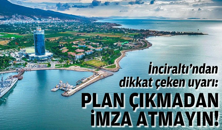 İnciraltı’ndan dikkat çeken uyarı: Plan çıkmadan imza atmayın! egedesonsoz.com/inciraltindan-… 

<a href="/inciralt/">İNGEDER</a>
