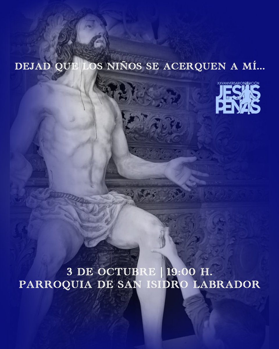 🧒👧 «Dejad que los niños se acerquen a mí...»  

Los niños y niñas de la parroquia podrán conocer la historia de Nuestro Padre Jesús de las Penas. Para participar, simplemente hay que acudir a la misa de las 19:00 h. del 3 de octubre.