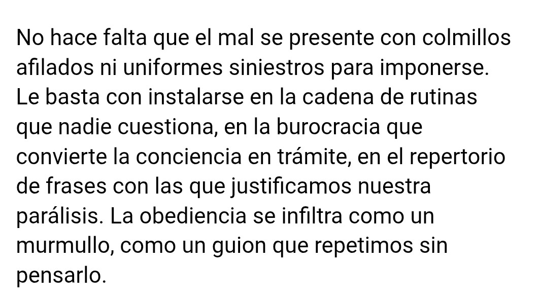 "Dóciles cuando nos conformamos con una vida gris donde la belleza se nos escapa. No hacen falta cadenas: basta con rutinas"
#Obediencia por <a href="/BlasValent/">Blas Valentín</a>
