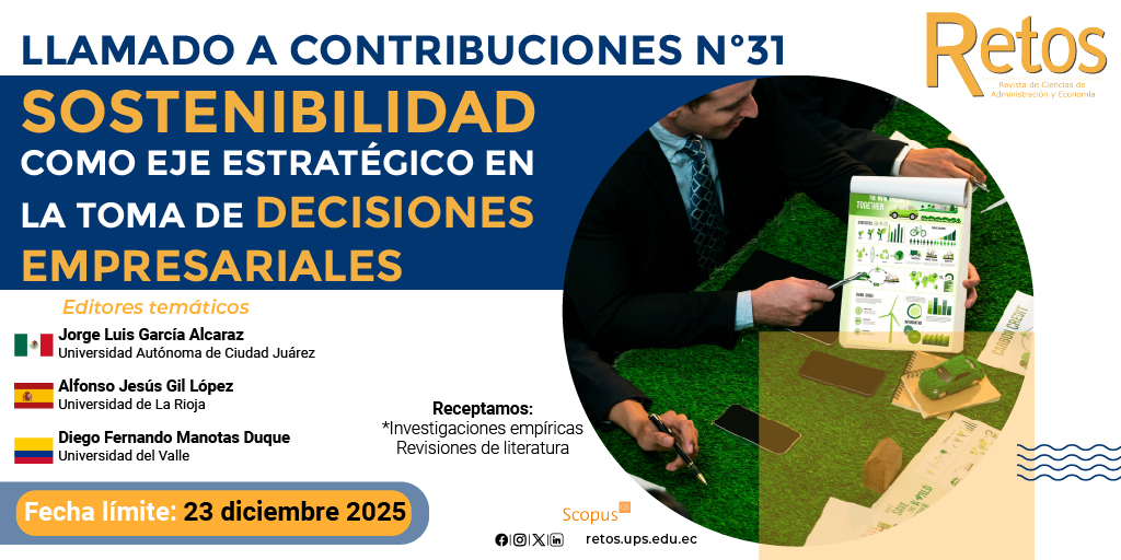📢 NUEVO LLAMADO A CONTRIBUCIONES Nº 31: "#Sostenibilidad como eje estratégico en la toma de #decisionesempresariales"🌱
🗓️ Fecha límite: 23 diciembre 2025
📄Convocatoria completa: retos.ups.edu.ec/index.php/reto…
#RevistaRETOS #SoyUPS #economía #sostenibilidad #economíacircular