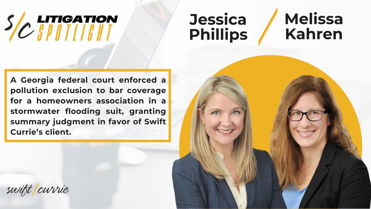 SwiftCurrie's tweet image. Swift Currie attorneys Jessica Phillips and Melissa Kahren secured a key federal court win as the pollution exclusion barred coverage for a homeowners association in a stormwater flooding suit.

🔗Read more: scmh.live/3vrurn4d