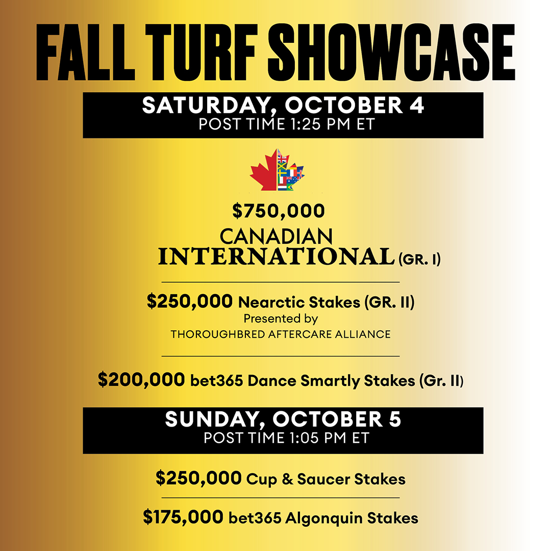 THIS WEEKEND: ✨The world comes to Woodbine✨

The Fall Turf Showcase brings together the best of the best for five premier turf stakes — highlighted by the highly anticipated return of the Canadian International (G1)! 🇨🇦

Be a part of history and join us for one of racing's