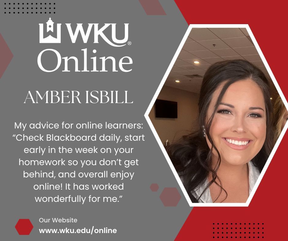 Meet WKU student Amber Isbill. This is her story: "I chose to take WKU online courses because I work full-time. I wanted to move out and get my own place, but also finish school as well! Took me longer than expected, but I graduate this year!" Great job, Amber! #WKU #WKUOnline
