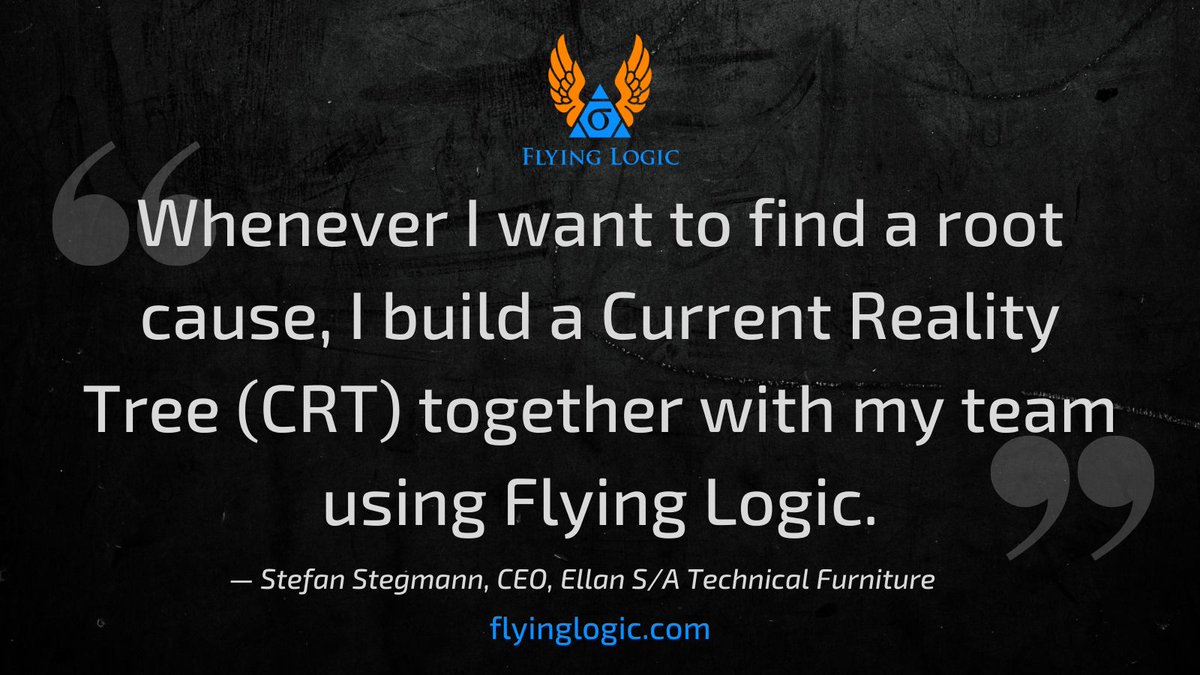 FlyingLogic's tweet image. Whenever I want to find a root cause, I build a Current Reality Tree (CRT) together with my team using Flying Logic. — Stefan Stegmann, CEO, Ellan S/A Technical Furniture  #toolsforthought #theoryofconstraints