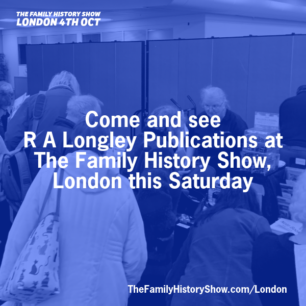 Come and see <a href="/longleypubs/">R A Longley</a>  at The Family History Show, London 2025 on 4th October 2025 #FamilyHistoryShow thefamilyhistoryshow.com/london/ #genealogy #familyhistory