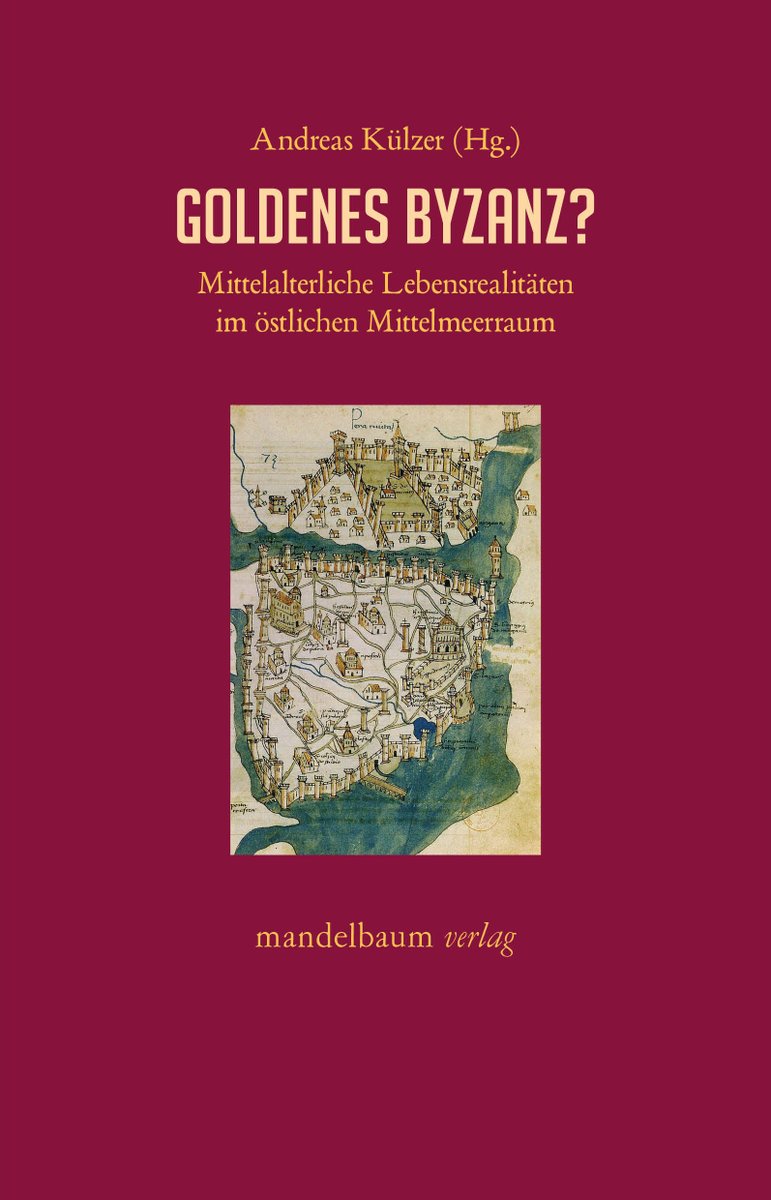 Goldenes Byzanz? Mittelalterliche Lebensrealitäten im östlichen Mittelmeerraum, ed. Andreas Külzer (Mandelbaum Verlag, September 2025)
facebook.com/MedievalUpdate…
mandelbaum.at/buecher/andrea…
#medievaltwitter #medievalstudies #byzantium #byzantine