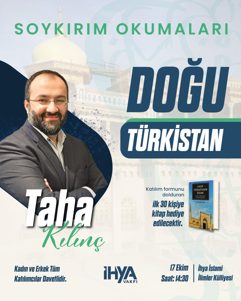 ihyavakif's tweet photo. İhya Vakfı olarak Doğu Türkistan’ı gündeme taşıyoruz.

Gazeteci-Yazar Taha Kılınç ile zulüm, baskı ve direnişin tarihî ve güncel boyutlarını konuşuyoruz.

📅 17 Ekim | 🕝 14.30
📍 İhya İslami İlimler Külliyesi

📖 İlk 30 kayıtlı katılımcıya kitap hediye!
🔗 Kayıt linki yorumlarda https://t.co/9Blni63buz