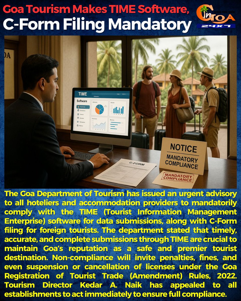 InGoa24x7's tweet image. 📢 Attention Hoteliers &amp;amp; Guesthouses in Goa!
The Tourism Dept has made it mandatory to file monthly data via TIME software 🖥️ and submit C-Forms for foreign tourists 🌍.
⚠️ Non-compliance = fines 💸 + license suspension 
#GoaTourism #TIMEsoftware #ResponsibleTourism #Goa #GoaNews
