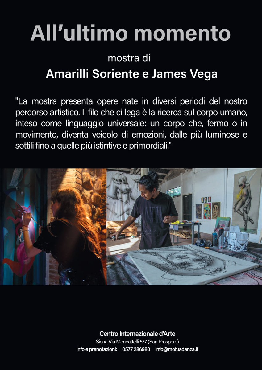 Il 2 Ottobre alle 20 al Centro Internazionale d’Arte (Via Mencattelli 5/7-Siena) ripartono gli Aperitivi in Danza di MOTUS con la mostra ALL'ULTIMO MOMENTO di James Vega e Amarilli Soriente e la performance DO NOT FORGET di MOTUS.
Info e prenotazioni 0577286980 info@motusdanza.it